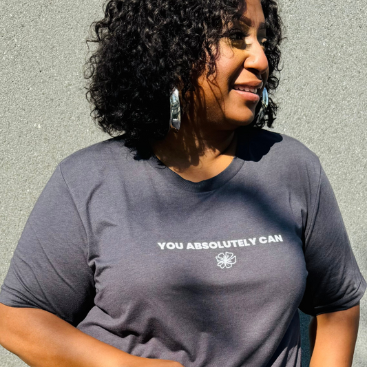 YOU ABSOLUTELY CAN T-SHIRT